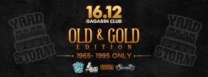 יארד סטורם - YARD STORM * OLD & GOLD Edition * 16.12 * Gagarin! @ גאגרין | תל אביב יפו | מחוז תל אביב | ישראל